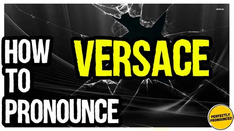 versace pronunciation donatella|versace pronunciation youtube.